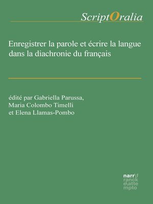 cover image of Enregistrer la parole et écrire la langue dans la diachronie du français
